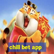 chill bet app